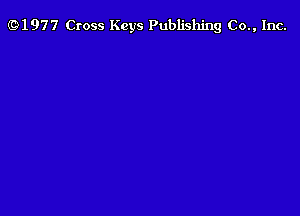 (91977 Cross Keys Publishing (30., Inc.
