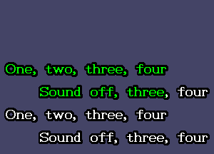 One, two, three, four
Sound off, three, four
One, two, three, four

Sound off, three, four