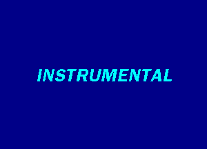 iNSTRUMENTAL