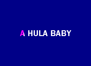 IHULA BABY