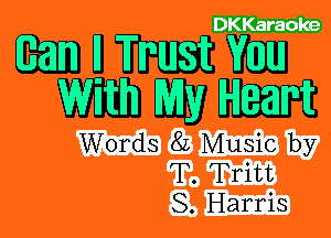 Words 8L Music by
T. Tritt
S. Harris