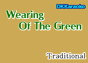Wearing

Of The Green

Traditional