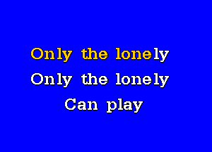 On 137 the lonely

011 IV the lone 137

Can play