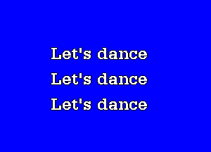 Let's dance
Let's dance

Let's dance