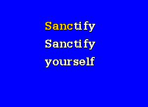 Sancti fy
Sancti fy

yourself