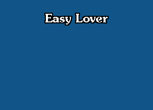 Easy Lover