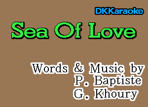 DKKaraoke

Sea Of Love