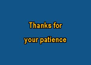 Thanksior

yourpa ence