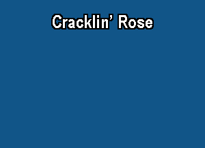 CrackliW Rose