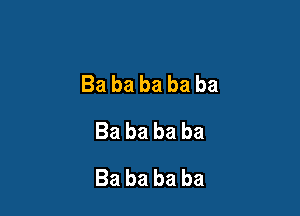 Bababababa

Babababa
Babababa