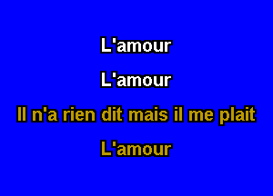 L'amour

L'amour

ll n'a rien dit mais il me plait

L'amour