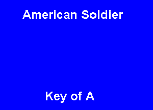 American Soldier