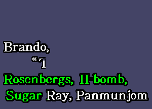 Rosenbergs, H-bomb,
Sugar Ray, Panmunjom