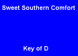 Sweet Southern Comfort