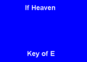 If Heaven