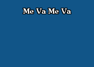 Me Va Me Va