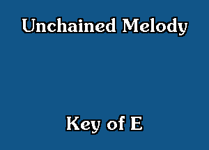 Unchained Melody