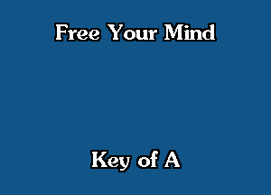 Free Your Mind