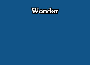 Wonder