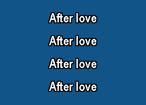 After love
After love

After love

After love