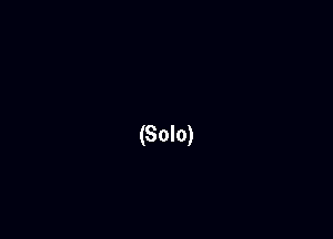 (Solo)