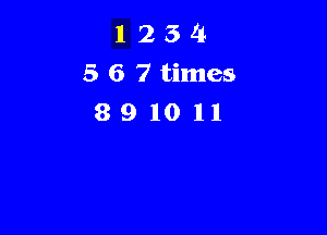 1254
567times
891011