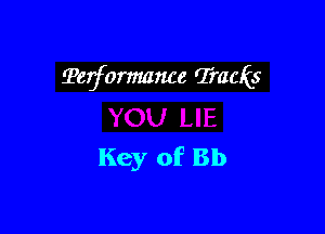 Terformance 'IracEs

Key of Bb