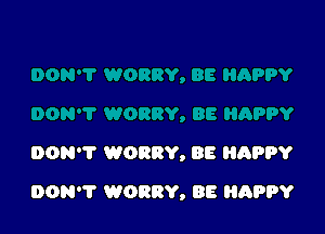 DON'T WORRY, BE HQPPY

DON'T WORRY, BE APP?