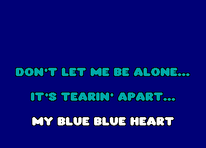 MY BLUE BLUE HEART