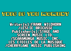 ?UUB DB ?EJE 821082180?

Hriter(s)zFRnHK HILDHURH
ILESLIE BRICUSSE
Publisher(s)zSTnGE nun
SCREEN HUSIC LTD.
ISCQRAHUHGQ MUSIC, INC.
LES ETOILES DE Ln HUSIQUE
ICHERRVLQHE HUSIC PUBLISHING