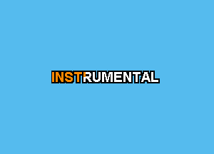 INSTRUMENTAL