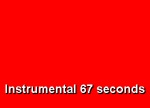 Instrumental 67 seconds