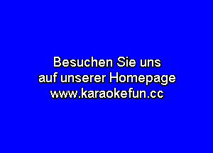 Besuchen Sie uns

auf unserer Homepage
www.karaokefuncc