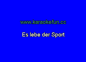 Es lebe der Sport