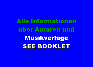 Alle lnformationen
uber Autoren und

Musikverlage
SEE BOOKLET