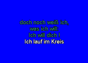 Ich lauf im Kreis