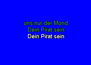 Dein Pirat sein