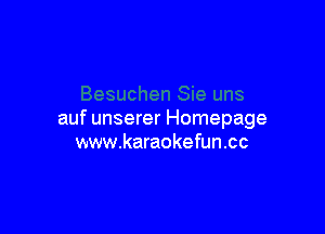auf unserer Homepage
www.karaokefuncc