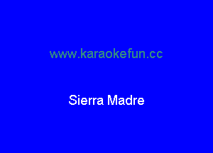 Sierra Madre