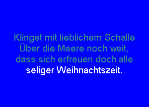 seliger Weihnachtszeit.