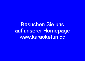 Besuchen Sie uns

auf unserer Homepage
www.karaokefuncc