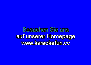 auf unserer Homepage
www.karaokefun.cc