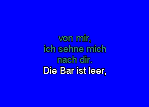 Die Bar ist leer,