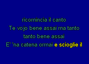 e scioglie iI