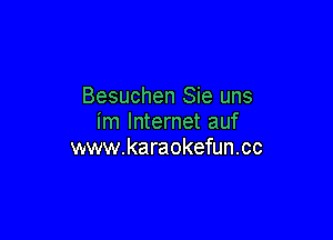 Besuchen Sie uns

im Internet auf
www.karaokefun.cc
