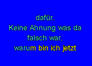 danr.
Keine Ahnung was da

falsch war,
warum bin ich jetzt