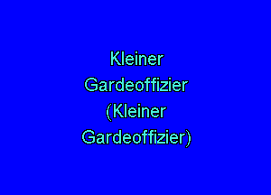 Kleiner
Gardeoffizier

(Kleiner
Gardeoffizier)