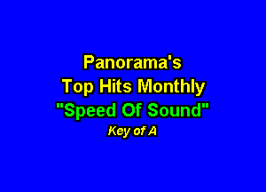 Panorama's
Top Hits Monthly

Speed Of Sound
Kcy ofA