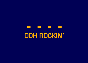 00H ROCKIN'