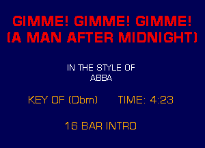 IN THE STYLE OF
ABBA

KEY OF (Dbml TIMEi 423

1B BAR INTRO